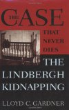 The Case That Never Dies: The Lindbergh Kidnapping