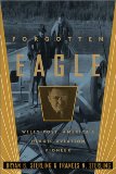 Forgotten Eagle: Wiley Post, America s Heroic Aviation Pioneer