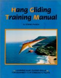 Hang Gliding Training Manual: Learning Hang Gliding Skills for Beginner to Intermediate Pilots