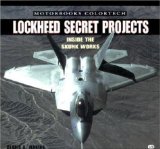Lockheed Secret Projects: Inside the Skunk Works (Motorbooks Colortech)