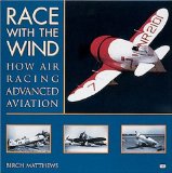 Race with the Wind: How Air Racing Advanced Aviation