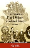 The Engines of Pratt and Whitney: A Technical History (Library of Flight)