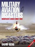 Military Aviation Disasters: Significant Losses Since 1908