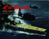 R.G. Smith: The Man and His Art: An Autobiography (Schiffer Military History)
