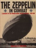 The Zeppelin in Combat: A History of the German Naval Airship Division