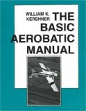 The Basic Aerobatic Manual (The Flight Manuals Series)