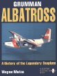 Grumman Albatross : A History of the Legendary Seaplane