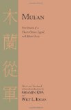 Mulan: Five Versions of a Classic Chinese Legend, with Related Texts