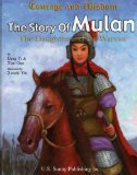 The Story of Mulan: The Daughter and the Warrior (Courage and Wisdom)