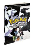 Pokemon Black Version and Pokemon White Version Volume 1: The Official Pokemon Strategy Guide