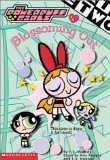 Powerpuff Girls Chapter Book #04: Blossoming Out (Powerpuff Girls, Chaper Book)