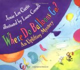 Where Do Balloons Go? An Uplifting Mystery