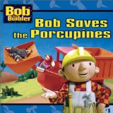 Bob Saves the Porcupines (Bob the Builder (8x8))