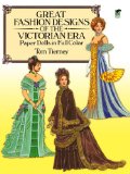 Great Fashion Designs of the Victorian Era Paper Dolls in Full Color