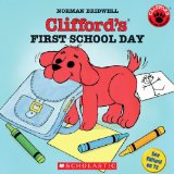 Clifford s First School Day (Clifford the Small Red Puppy)