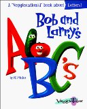 Bob and Larry s ABC s (Veggietales Series)