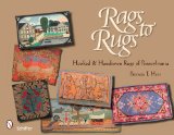 Rags to Rugs: Hooked and Handsewn Rugs of Pennsylvania