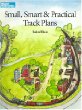 Small, Smart & Practical Track Plans (Model Railroading)