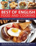 Best of English Food and Cooking: A collection of 80 of the best of England s traditional recipes and regional specialties