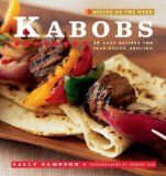 Recipe of the Week: Kabobs: 52 Easy Recipes for Year-Round Grilling