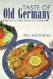 Taste of Old Germany: Recipes from my Colorado Restaurant and my Childhood