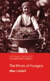 The Wines of Hungary (Classic Wine Library)