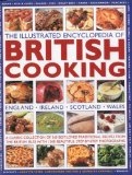 The Illustrated Encyclopedia of British Cooking: A classic collection of best-loved traditional recipes from the countries of the British Isles with 1000 beautiful step-by-step photographs