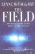 The Field : The Quest for the Secret Force of the Universe