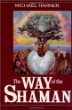 The Way of the Shaman : Tenth Anniversary Edition