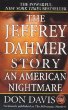 The Jeffrey Dahmer Story : An American Nightmare (St. Martins True Crime Library)