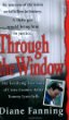 Through the Window: The Terrifying True Story of Cross-Country Killer Tommy Lynn Sells