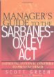 Managers Guide to the Sarbanes-Oxley Act : Improving Internal Controls to Prevent Fraud
