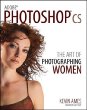 Adobe Photoshop CS: The Art of Photographing Women