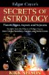 Edgar Cayces Secrets of Astrology: Planets, Signs, Aspects and Sojourns