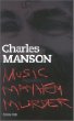 Charles Manson: Music, Mayhem, Murder