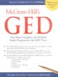 McGraw-HIll's GED : The Most Complete and Reliable Study Program for the GED Tests
