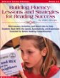 Building Fluency: Lessons and Strategies for Reading Success