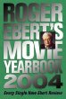 Roger Ebert's Movie Yearbook 2004