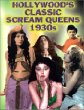 Hollywood's Classic Scream Queens : 1930s