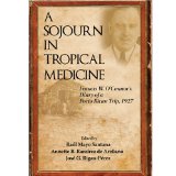 A Sojourn in Tropical Medicine: Francis W. O Connor s Diary of a Porto Rican Trip, 1927