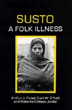 Susto: A Folk Illness (Comparative Studies of Health Systems and Medical Care)