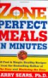 Zone Perfect Meals in Minutes