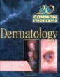 20 Common Probems in Dermatology