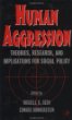 Human Aggression: Theory, Research, and Implications for Social Policy