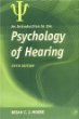 An Introduction to the Psychology of Hearing, Fifth Edition
