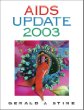 AIDS Update 2003: An Annual Overview of Acquired Immune Deficiency Syndrome (Aids Update, )