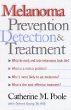Melanoma: Prevention, Detection, and Treatment