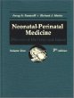 Neonatal-Perinatal Medicine: Diseases of the Fetus and Infant