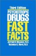Psychotropic Drugs: Fast Facts, Third Edition
