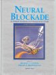 Neural Blockade in Clinical Anesthesia and Management of Pain